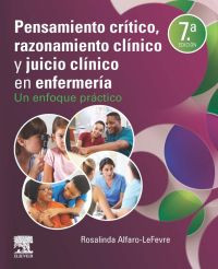 Image of Pensamiento crítico, razonamiento clínico y juicio clínico en enfermería : un enfoque práctico