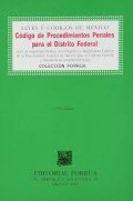 Codigo federal de procedimientos penales ( ey organica y reglamento interno de la procuraduria general de la republica y disposiciones complementarias