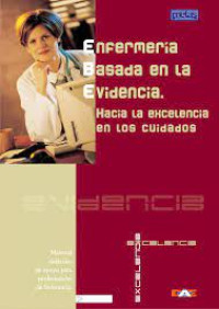 Image of Enfermería basada en la evidencia : hacia la excelencia en los cuidados