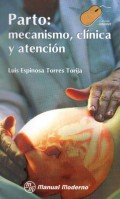 PARTO - MECANISMO, CLÍNICA Y ATENCIÓN
